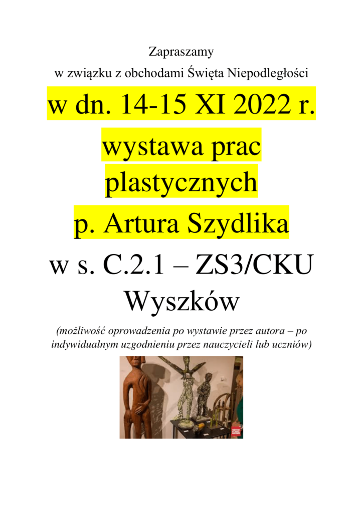 14-15 XI 2022 r. wystawa prac plastycznych p. Artura Szydlika w ZS3/CKU Wyszków